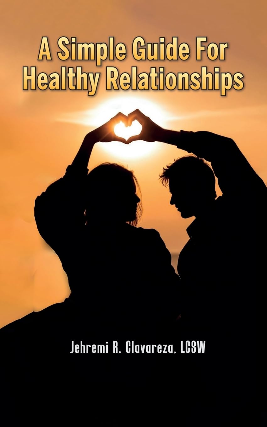 A Simple Guide For Healthy Relationships