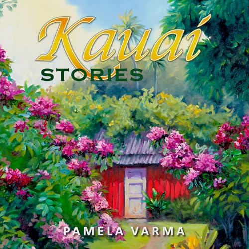 Kauai Stories, Volume 1 (Written by Pamela Varma) episode artwork