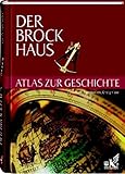  Der Brockhaus Atlas zur Geschichte: Epochen, Territorien, Ereignisse