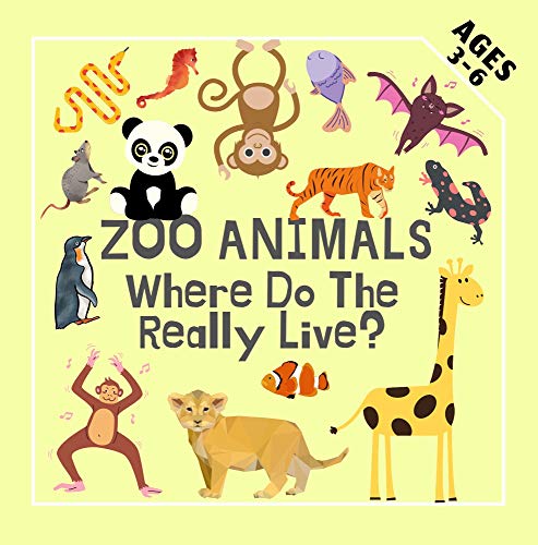 Zoo Animals Where Do The Really Live?: Fun Preschool Educational Guessing Game for Kids 3-6 Year Olds (English Edition)