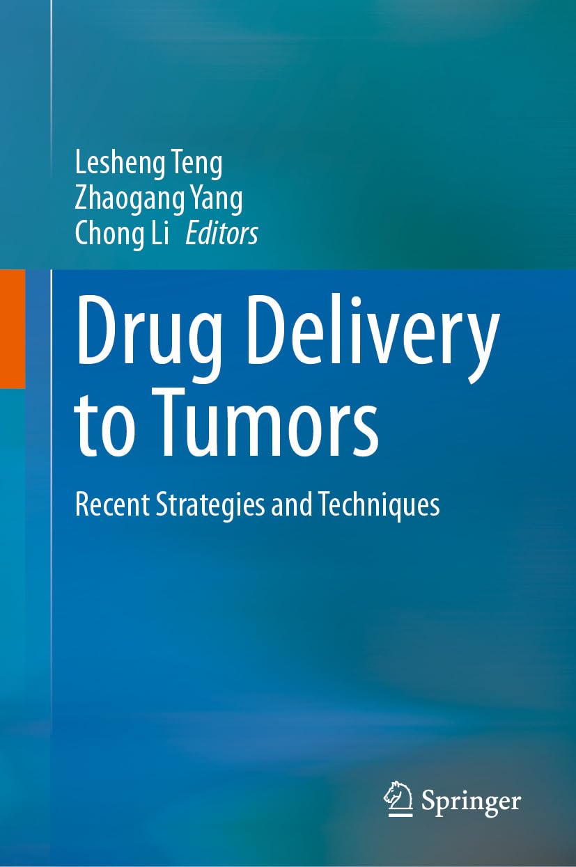 Drug Delivery to Tumors: Recent Strategies and Techniques (English Edition)