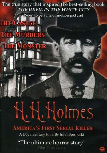 H.H. Holmes – America’s First Serial Killer