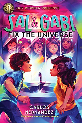 Sal and Gabi Fix the Universe (Sal and Gabi Novel, A Book 2 ...
