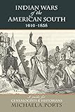 Indian Wars of the American South, 1610-1858: A Guide for Genealogists & Historians