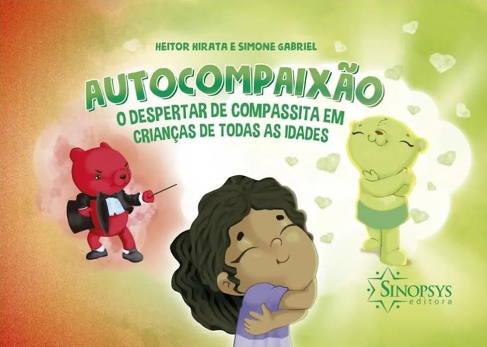 Autocompaixão: o despertar de compassita em crianças de todas as ...