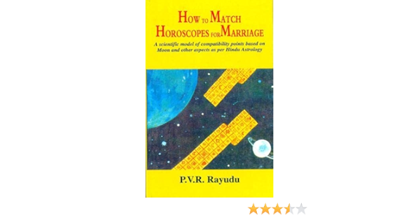 How to Match Horoscopes for Marriage: A Scientific Model of Compatibility  Points Based on Moon and Other Aspects as Per Hindu Astrology (Buddhist ...