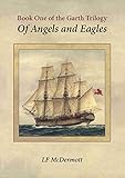 Of Angels and Eagles: Book One of the Garth Trilogy