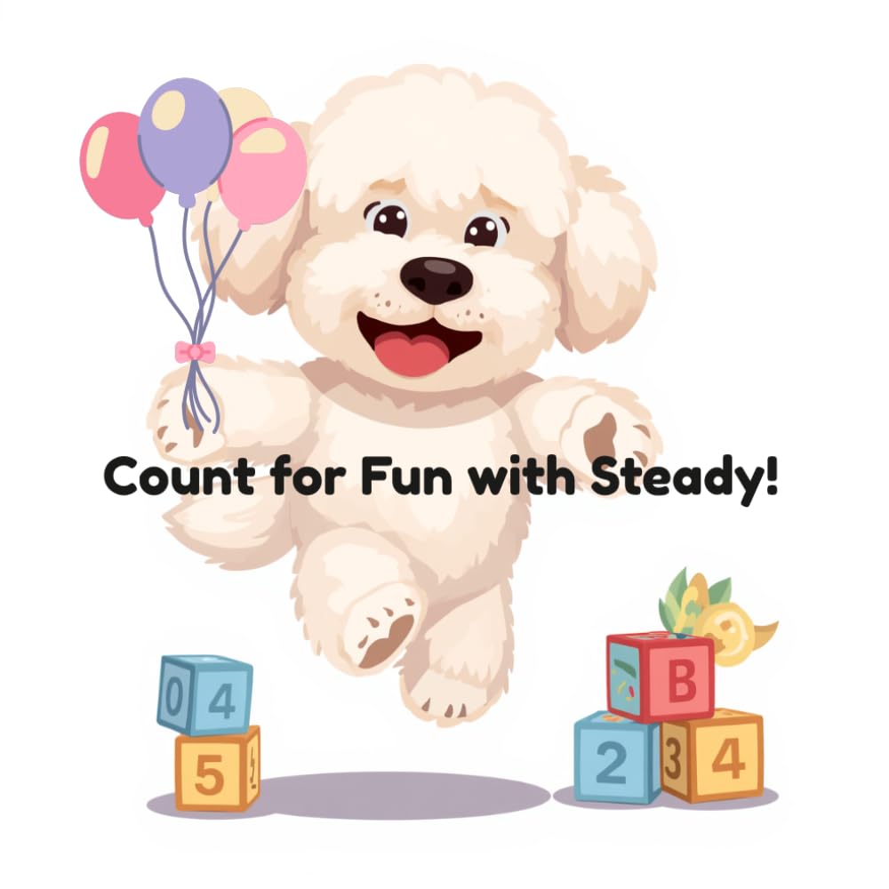 Count for Fun with Steady: A Fun Counting Book for Kids Ages 3-7