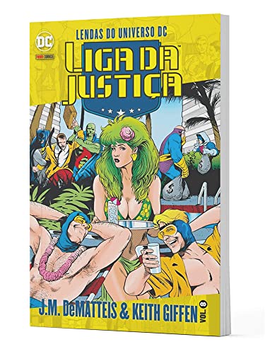 Liga da Justiça J.M. DeMatteis & Keith Giffen Vol. 8: Lendas do Universo DC