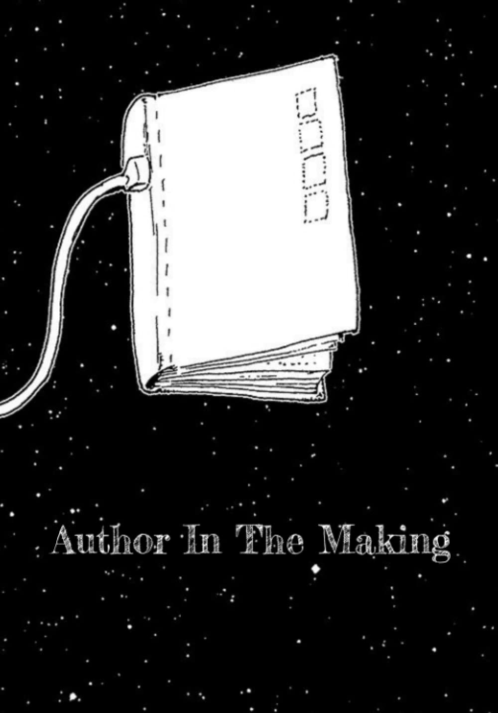 Author In The Making: Create Your Own Book