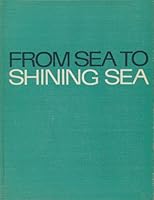 From Sea to Shining Sea: A Report on the American Environment -- Our National Heritage B000MUOIEC Book Cover