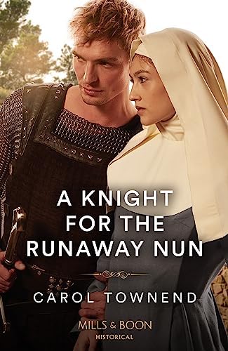A Knight For The Runaway Nun: A Medieval friends to lovers romance perfect for fans of marriages of convenience in 2025! (Convent Brides Book 2)