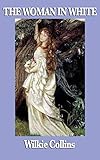 The Woman in White: A Victorian Tale of Mystery and Intrigue