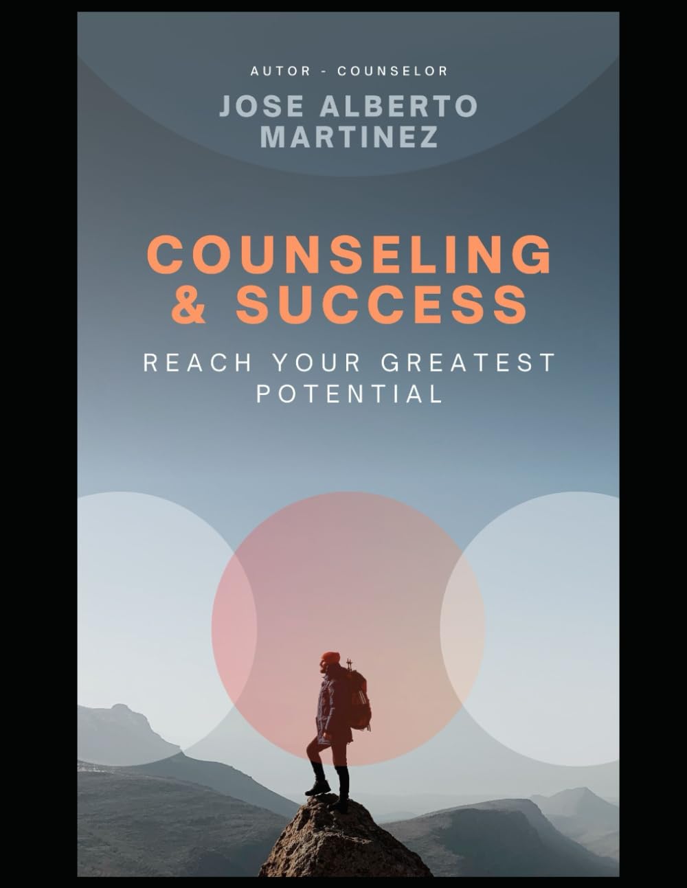 COUNSELING AND SUCCESS: REACH YOUR GREATEST POTENTIAL