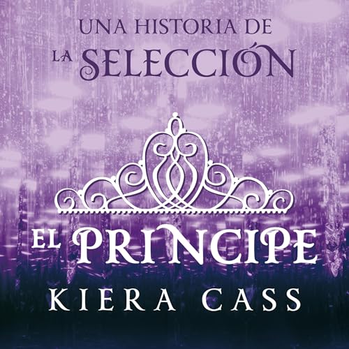 El pr&amp;iacute;ncipe 4 (Authored by Kiera Cass, Jorge Rizzo - translator) episode artwork