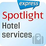 Spotlight express - Reisen: Wortschatz-Training Englisch - Dienstleistungen im Hotel