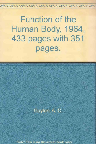 Function of the Human Body, 1964, 433 pages wit... B00BXTF36S Book Cover