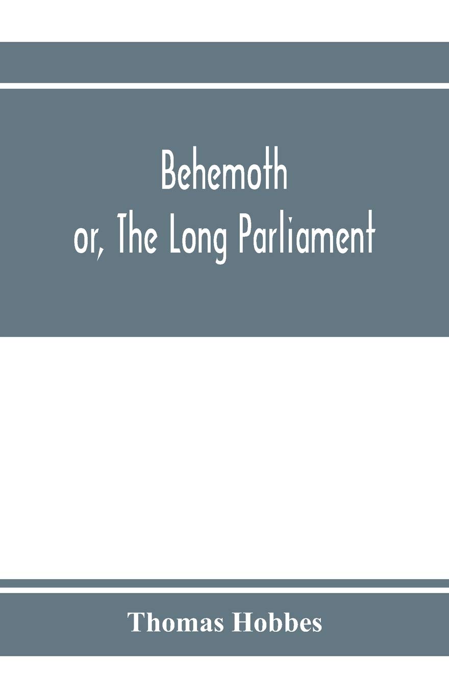 Behemoth; or, The Long Parliament