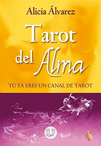 Tarot Del Alma de Alicia Álvarez Gallardo (1 jun 2013) Tapa blanda