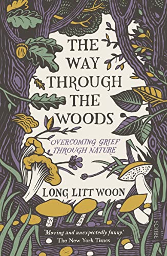 The Way Through The Woods: Overcoming Grief Through Nature