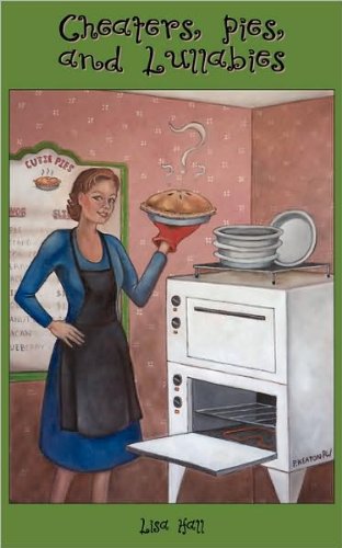 Cheaters, Pies, and Lullabies (Cutie Pies Chronicles Book 2)