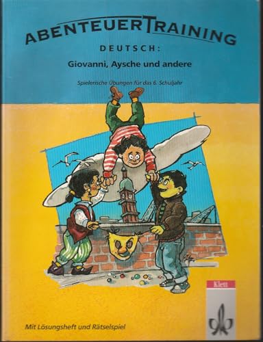 AbenteuerTraining, Giovanni, Aysche und andere, 6. Schuljahr