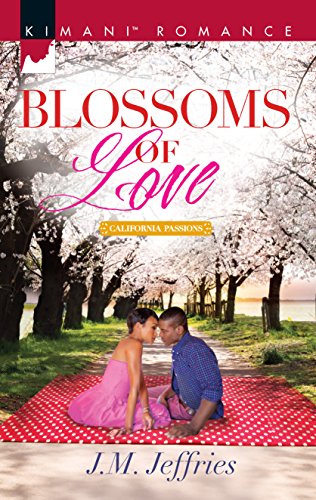 Blossoms of Love (California Passions, 1)