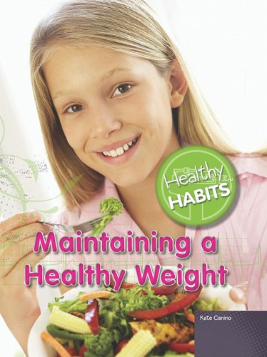 Maintaining a Healthy Weight (Healthy Habits)