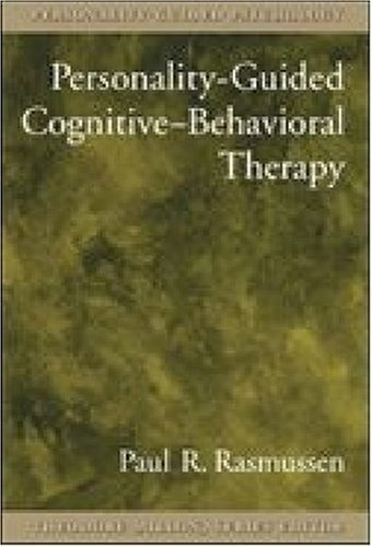 Personality-guided Cognitive-behavioral Therapy (Personality-Guided Therapy Series)