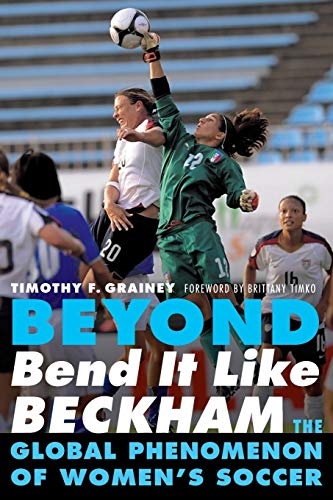 Beyond Bend It Like Beckham: The Global Phenomenon...
