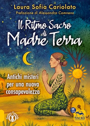  Il ritmo sacro di madre terra