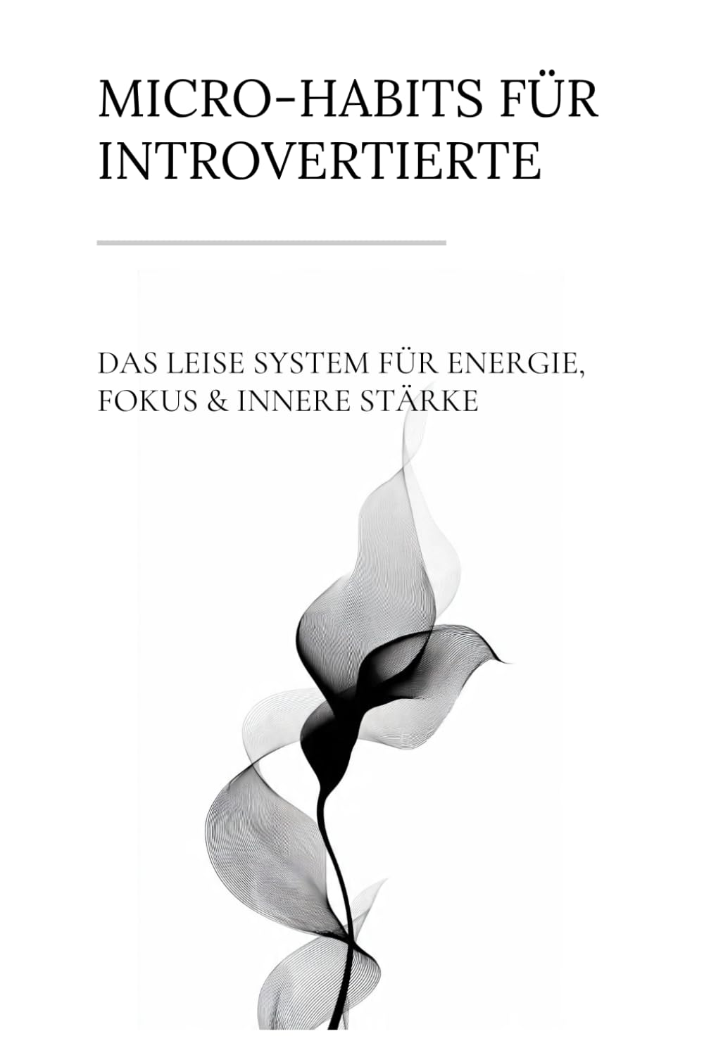 Micro‑Habits für Introvertierte: Das leise System für Energie, Fokus & innere Stärke