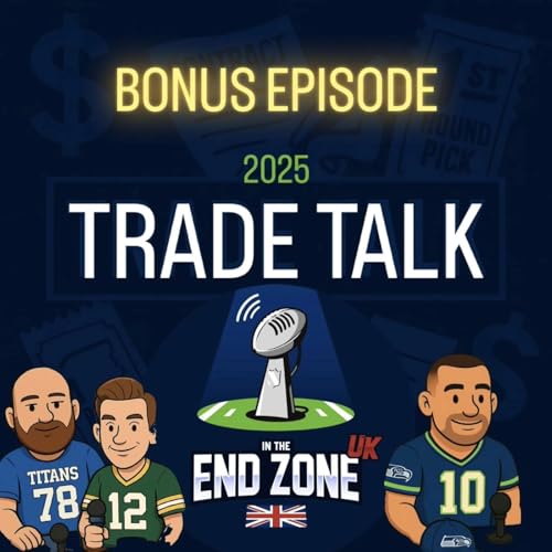 NFL 2025 – BONUS EPISODE: TRADE TALK! Podcast Por  arte de portada