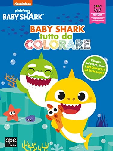 Baby Shark tutto da colorare. Il libro attività ufficiale con tanti disegni da colorare e braccialetti da staccare. Da 3 anni