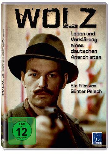  Wolz - Leben und Verklärung eines deutschen Anarchisten