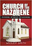 Church of the Nazarene: My Memoirs, My Insights, My Suggestions (English Edition)