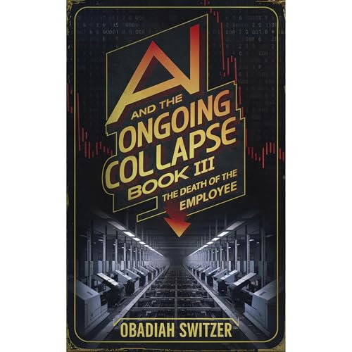 AI And The Ongoing Collapse III by Obadiah Switzer episode artwork