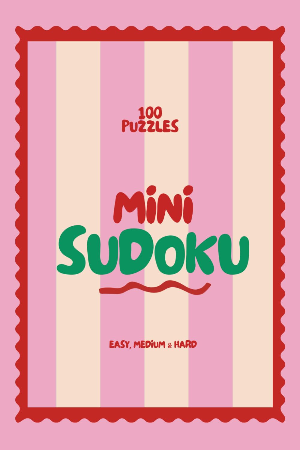 Mini Sudoku Puzzle Book for Women: 100 Easy, Medium & Hard Sudoku Puzzles for Relaxation and Calm