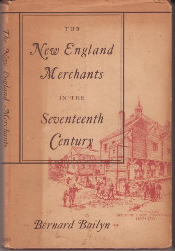 The New England Merchants in the 17th Century B0022FT98A Book Cover