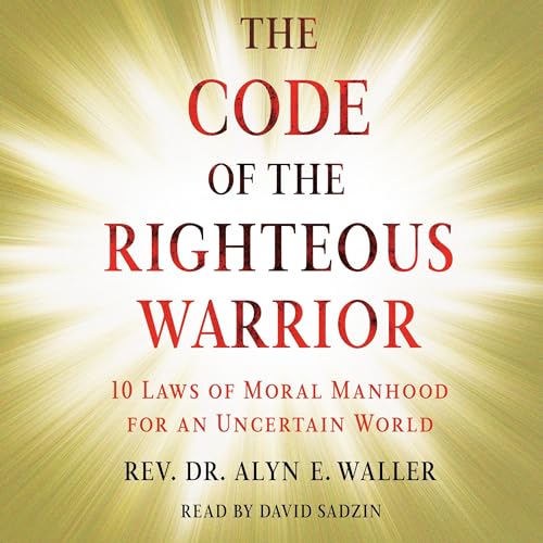 Code of the Righteous Warrior by Rev. Alyn E. Waller episode artwork