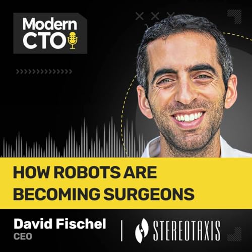 How Robots are Becoming Surgeons with David Fischel, CEO at Stereotaxis cover art