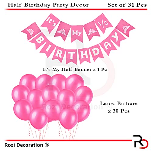 Image of Rozi Decoration Half Birthday Pink Theme Party Decor 1 /2 Year Birthday Kit Banner & Balloon For 6 Month Birthday Girl Pack of 31 Pcs