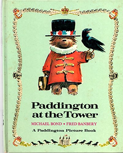 Paddington at The Tower (Paddington Bear) 0394838025 Book Cover