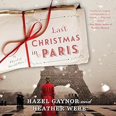 Last Christmas in Paris Audiolibro Por Hazel Gaynor, Heather Webb arte de portada