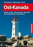  Ost-Kanada: Reiseregionen - Tagesetappen - Service (Reisen A bis Z)