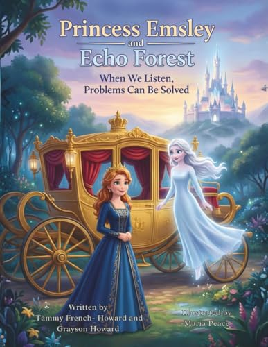 Princess Emsley and Echo Forest: When We Listen, Problems Can