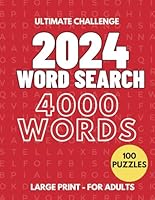 4000 Word Search for Adults - Ultimate Challenge: Large Print Puzzle Book with 100 Themed Puzzles B0CNGZS33F Book Cover