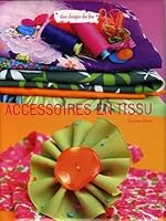ACCESSOIRES EN TISSU 284567239X Book Cover