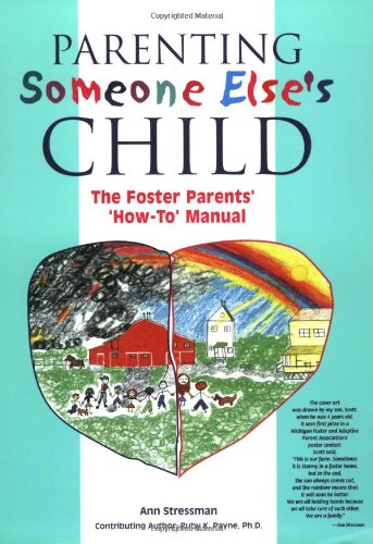 Parenting Someone Else's Child: The Foster Pare... 1929229259 Book Cover