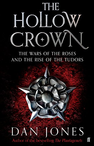 Télécharger The Hollow Crown: The Wars of the Roses and the Rise of the Tudors (English Edition) Livre PDF Gratuit